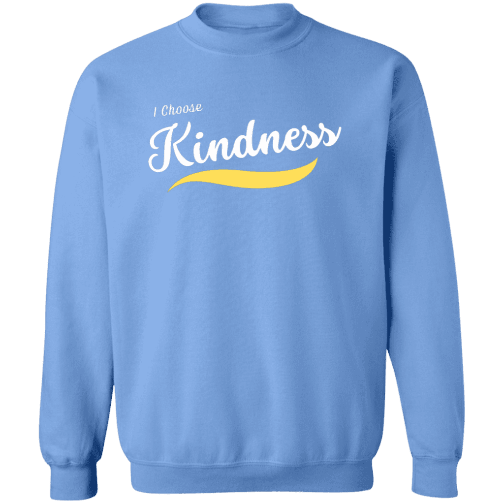 I Choose Kindness Sweatshirt